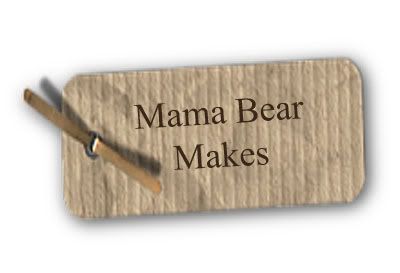 Mama Bear Makes