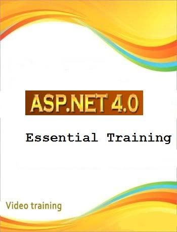 ASP.NET 4.0 Essential Training ASPNETESS ASP.NET 4.0 Essential Training